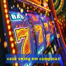 casa swing em campinas